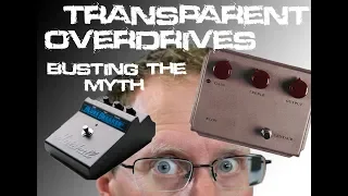 Transparent Overdrive Pedals: Busting the myth- Revisited