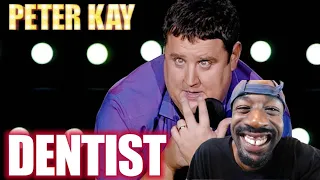 Peter Kay Dentist Reaction