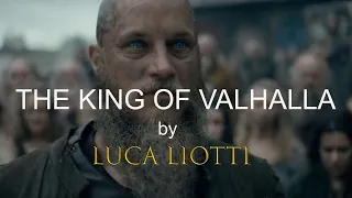 EPIC VIKING MUSIC -THE KING OF VALHALLA - RAGNAR LOTHBROK -  EPIC EMOTIONAL POWERFULL MUSIC -