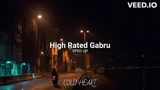 High Rated Gabru (SPED UP/NIGHTCORE) | Guru Randhawa | COLD HEART
