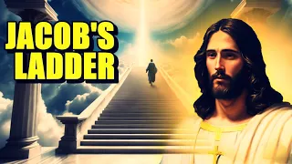 Jesus Explained The Truth About Jacob's Ladder