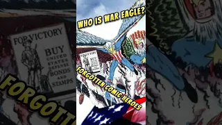 Lost Heroes of Comic Books Golden Age - Who Is War Eagle?