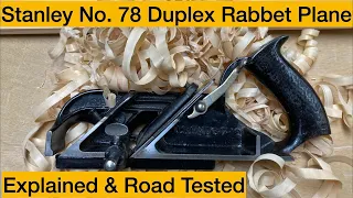 Stanley No. 78 Duplex Rabbet Plane Explained and Road Tested.