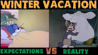 Winter Vacation | Expectations VS Reality (Tom and Jerry funny meme 😂)
