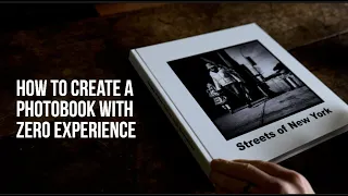 How to Create a Photobook with ZERO Experience