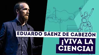 "'Viva la ciencia", por Eduardo Sáenz de Cabezón