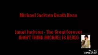 Janet Jackson - The Great Forever/  DON'T THINK MICHAEL IS DEAD!!!