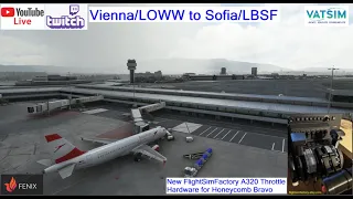 MSFS | FENIX A320 | Vienna/LOWW to Sofia/LBSF | VATSIM