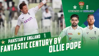 Fantastic Century By Ollie Pope | Pakistan vs England | 1st Test Day 1 | PCB | MY2T