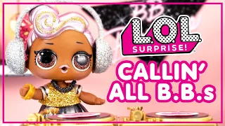 Callin' All B.B.s 🎶🎤 Stop Motion Music Video 🎶🎤 | L.O.L. Surprise!