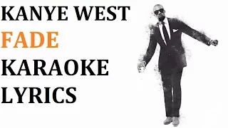 KANYE WEST - FADE KARAOKE COVER LYRICS