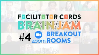 Facilitate Better Zoom Breakout Rooms - Facilitator Cards Brain Jam