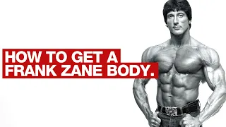 Legendary Bodybuilder Frank Zane Reveals How He Achieved Physical Perfection