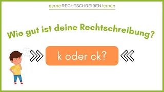 k oder ck? | Mitmach-Video zum Üben der Rechtschreibung