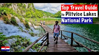 Plitvice Lakes National Park | Croatia's Biggest Waterfall | Top Travel Guide with Route Map