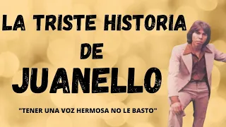 LA TRISTE HISTORIA DE JUANELLO | PORQUE ESPEJISMO DE AMOR FUE SU PEOR ENEMIGO?