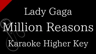 【Karaoke Instrumental】Million Reasons / Lady Gaga【Higher Key】