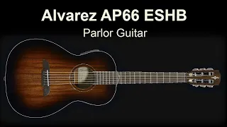 Alvarez AP66ESHB: An Affordable Parlor Guitar
