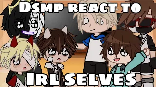 Dsmp react to Irl Selves