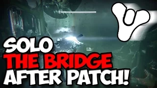 Destiny - Solo/Cheese The Bridge AFTER PATCH!