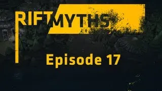 Rift Myths - Episode 17