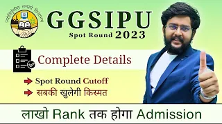 Unlocking GGSIPU Spot Round Counselling 2023: Admission, Cutoffs, and Best Colleges | Complete Guide