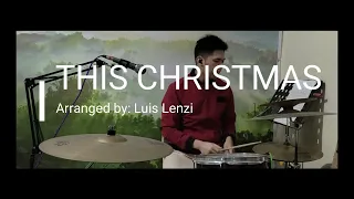 This Christmas// Luis Lenzi arrangement (Drum Cover)