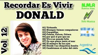 ÉXITOS DE DONALD =  RECORDAR ES VIVIR  "VOL 12" = Musica N.M.R Buenos Aires 🇦🇷