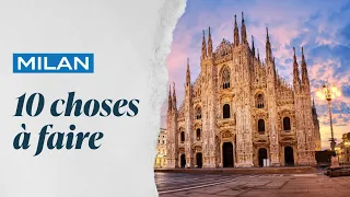 Italie : les 🔟 choses à faire à Milan
