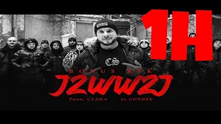 Bonus RPK - JZWWZJ ft. Dj Gondek // Prod. Czaha - 1H - 1 Hour