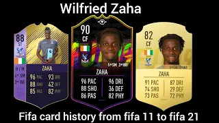 Wilfried Zaha all fifa cards from fifa 11 to fifa 21