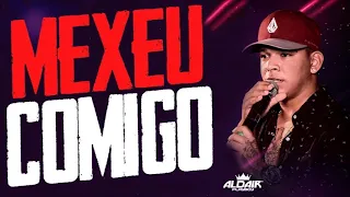 ALDAIR PLAYBOY - MEXEU COMIGO - BATIDÃO ROMÂNTICO