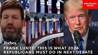 Frank Luntz: This Is What Every 2024 Republican Must Do In The Next Republican Debate