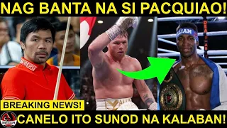 Pacquiao nag BANTA na! | MAGUGULAT kayo kung sino SUNOD na Kalaban ni Canelo!
