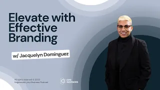 Elevate with Effective Branding with Jacquelyn Dominguez