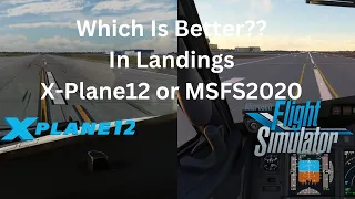 MSFS2020 vs. XP12 737-900ER |Let's compare the two landings |#msfs2020 #xplane12|