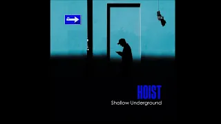 HOIST - "SHALLOW UNDERGROUND" (2024, full EP)