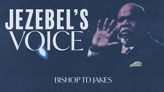 TD Jakes - "Jezebel's Voice"