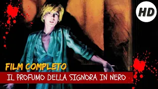 Il profumo della signora in nero | Horror | Giallo | HD | Film completo in italiano