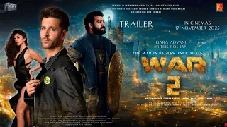 War 2 | Hrithik Roshan | Jr. NTR | Official Trailer | Ayan Mukherjee | New Trailer Update