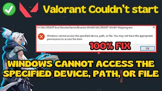 Windows cannot access the specified device path or file Valorant Fix