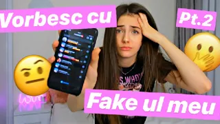 VORBESC CU FAKE UL MEU DE PE INSTAGRAM/Ne-am certat!!!