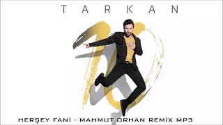 TARKAN - HERŞEY FANİ   M.O. FULL REMIX