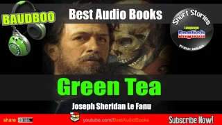 Green Tea - Joseph Sheridan Le Fanu - [ Best AudioBooks - Public Domain Free ]