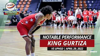 NOTABLE PERFORMANCE: King Gurtiza | EAC Generals vs UPHSD Altas | April 29, 2022 | NCAA Season 97