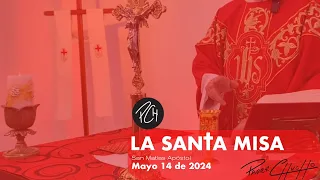 Padre Chucho - La Santa Misa (martes 14 de mayo)