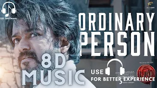 LEO - Ordinary Person (8D Music) | Thalapathy Vijay, Anirudh Ravichander, Lokesh , NikhitaGandhi