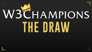 WC3 - W3Champions S9 Finals Draw