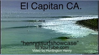 "El Capitan" CA. surfing 3-7 foot wave faces