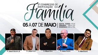 CONFERÊNCIA EDIFICANDO FAMÍLIA - PREGAÇÃO: PR. ALAN BRIZOTTI